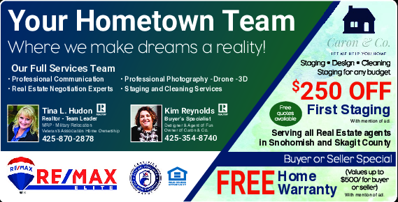 Coupon Offer: Our Full Services Team Makes Dreams A Reality! Call Tina Hudon Today at 425-870-2878!